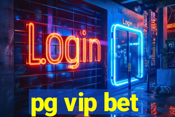 pg vip bet